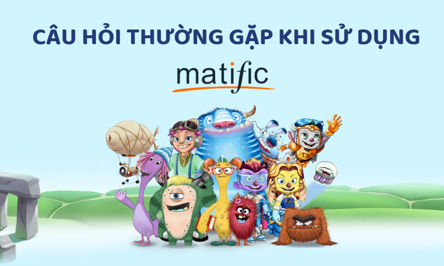 Câu hỏi thường gặp khi sử dụng Matific